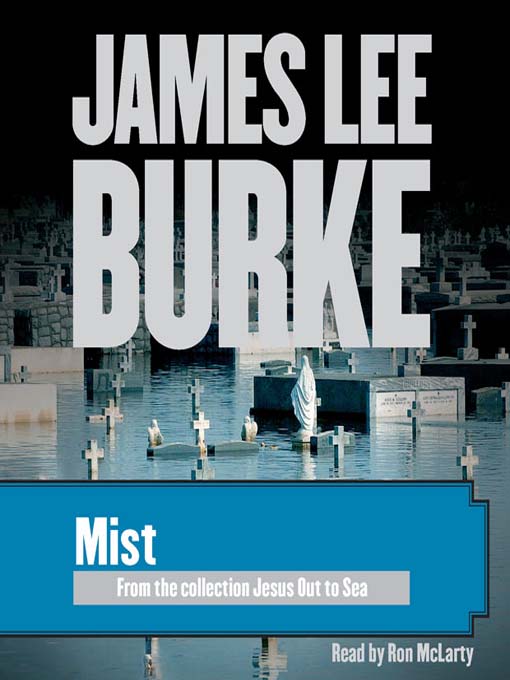 Title details for Mist by James Lee Burke - Available